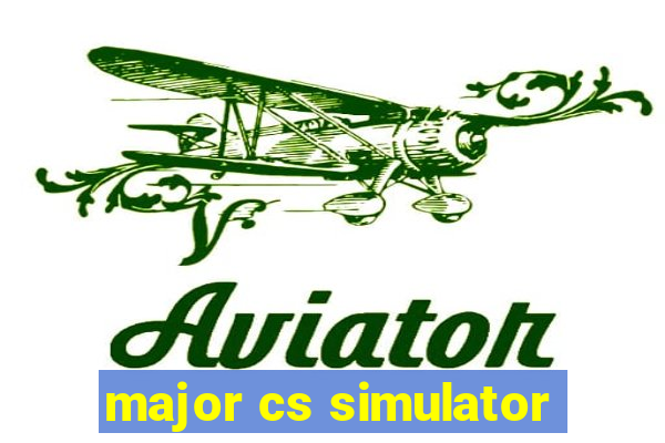 major cs simulator